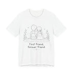First Friend, Forever Friend T-Shirt | Best Friend Graphic Tee