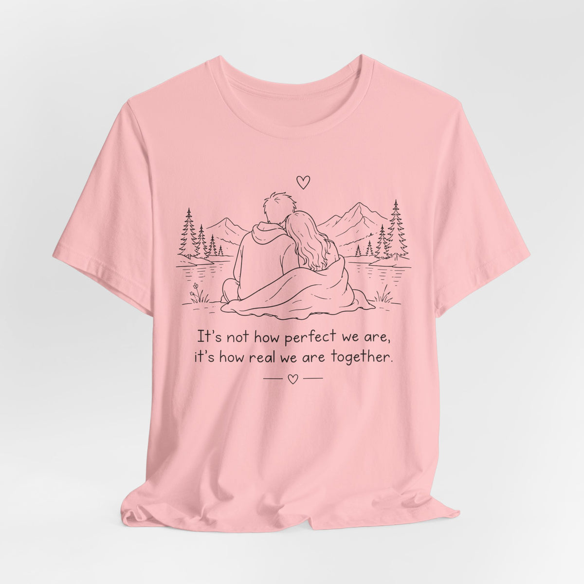 It's Not How Perfect We Are Together Couple T-Shirt