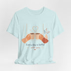 Every Day Is Better With You Romantic Coffee T-Shirt
