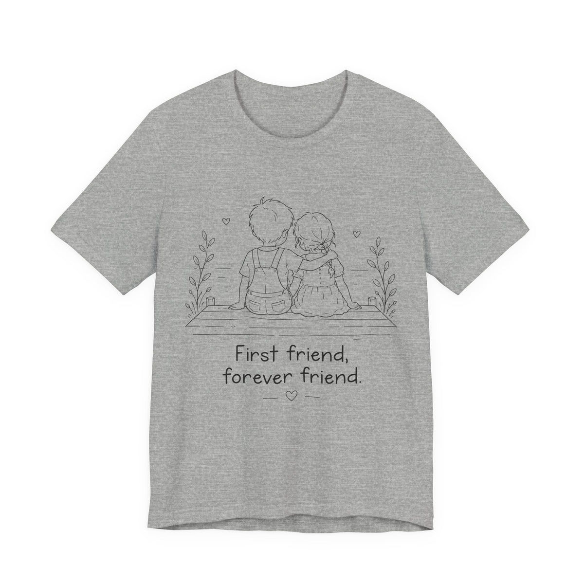 First Friend, Forever Friend T-Shirt | Best Friend Graphic Tee