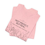 Not Perfect, But Real T-Shirt | Friendship Graphic Tee