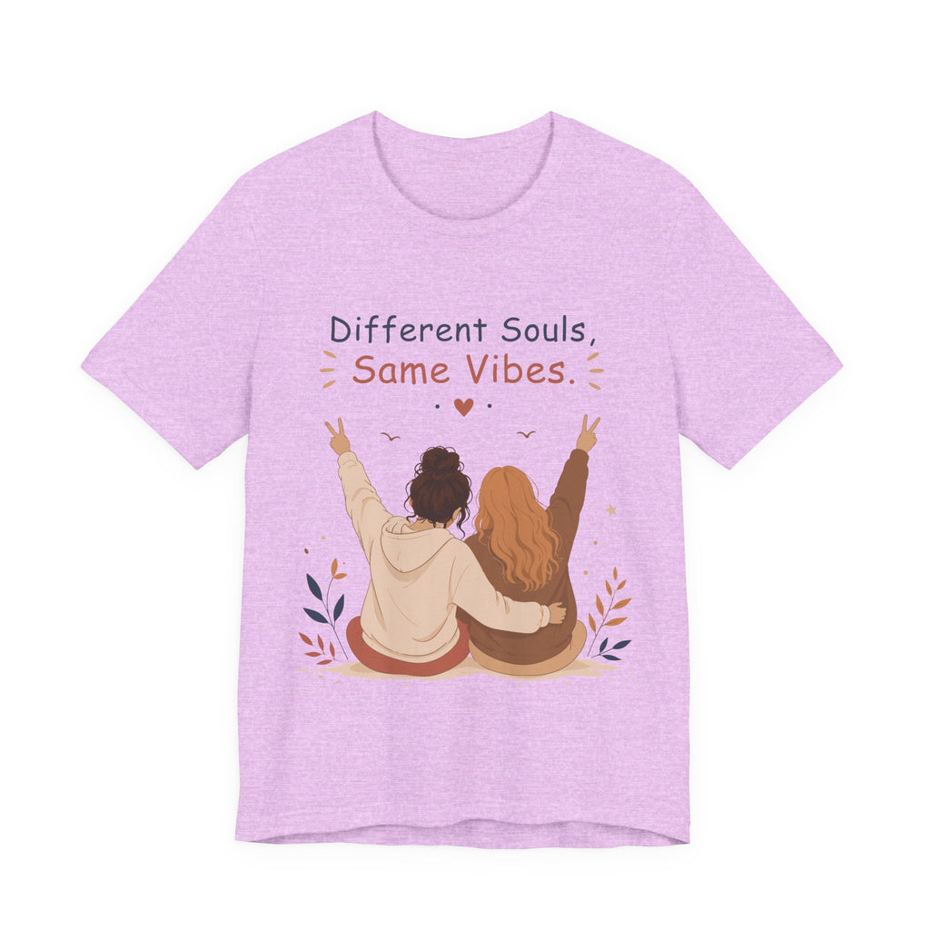 Different Souls Same Vibes Best Friends T-Shirt