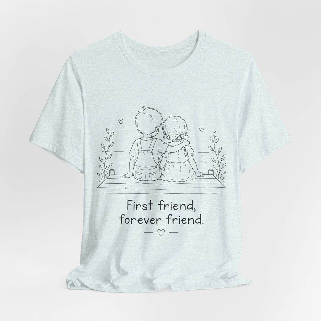 First Friend, Forever Friend T-Shirt | Best Friend Graphic Tee