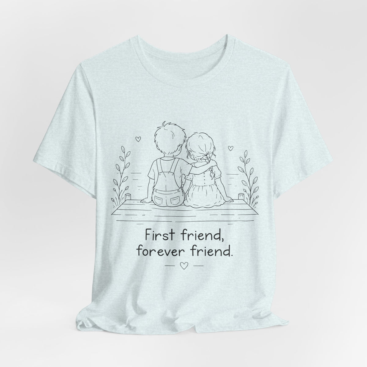 First Friend, Forever Friend T-Shirt | Best Friend Graphic Tee