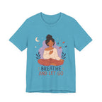Breathe and Let Go Meditation T-Shirt | Mindfulness Inspirational Tee