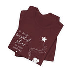 Be the Brightest Star in Your Own Sky T-Shirt | Inspirational Quote Tee