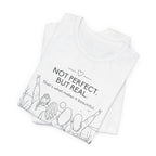 Not Perfect, But Real T-Shirt | Friendship Graphic Tee