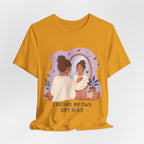 I Became My Own Safe Place T-Shirt | Self Love Inspirational Tee