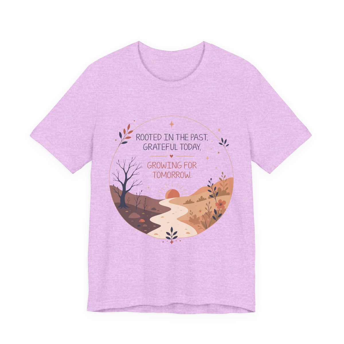 Rooted in the Past Grateful Today Growing for Tomorrow T-Shirt | Inspirational Nature Tee