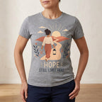 Hope Still Lives Here T-Shirt | Inspirational Mental Health Tee