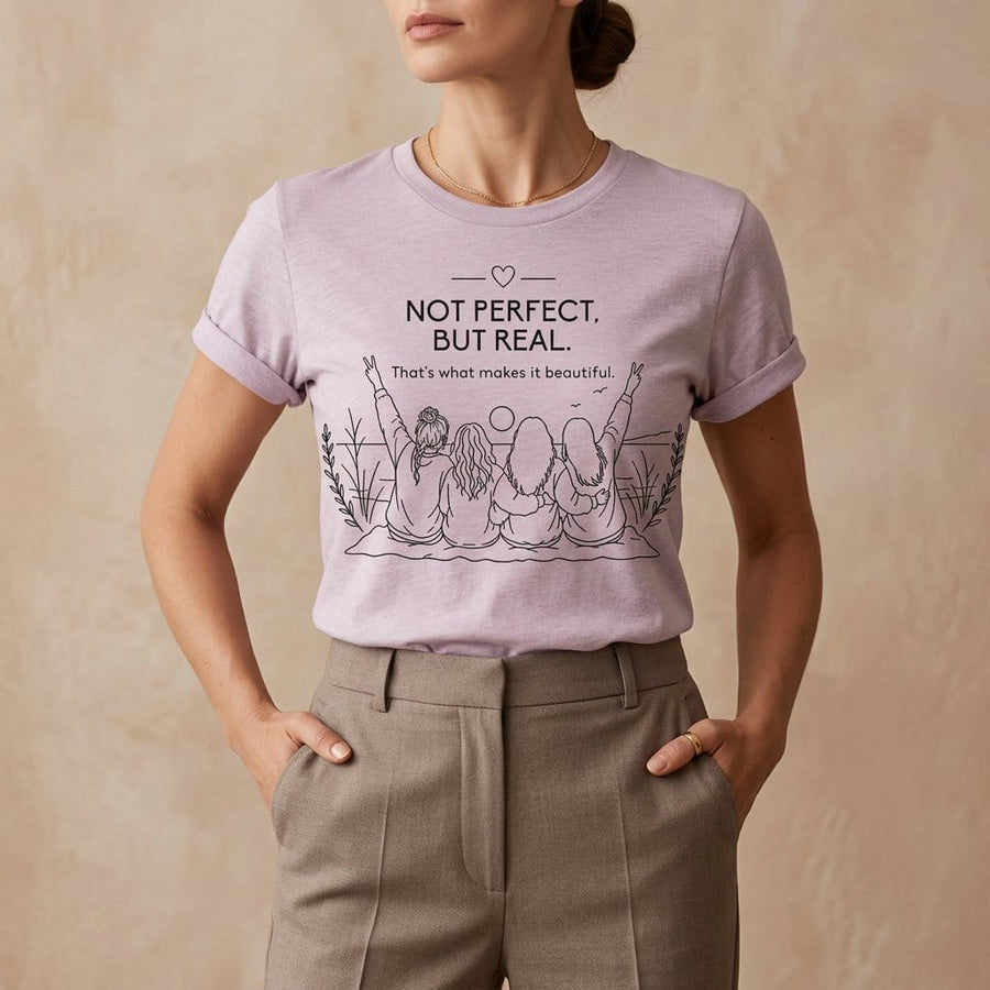 Not Perfect, But Real T-Shirt | Friendship Graphic Tee